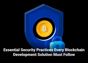 Essential Security Practices Every Blockchain Development Solution Must Follow