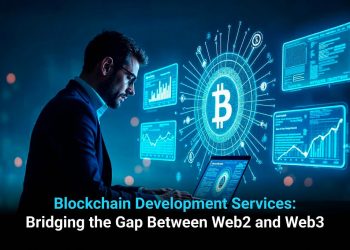 Blockchain Development Services: Bridging the Gap Between Web2 and Web3